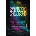 Stumbling: A Sassy Memoir about Coming Out of Evangelicalism - Paperback