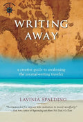 Writing Away: A Creative Guide to Awakening the Journal-Writing Traveler - Paperback