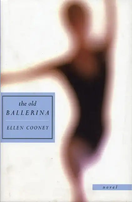 The Old Ballerina: Novel - Hardcover