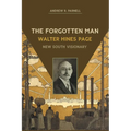 The Forgotten Man: Walter Hines Page, New South Visionary - Paperback