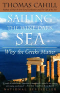 Sailing the Wine-Dark Sea: Why the Greeks Matter - Paperback