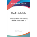 Blue Devils In Italy: A History Of The 88th Infantry Division In World War II - Hardcover