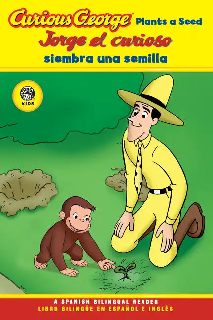 Curious George Plants a Seed/Jorge El Curioso Siembra Una Semilla: Bilingual English-Spanish - Paperback