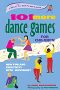101 More Dance Games for Children: New Fun and Creativity with Movement - Hardcover