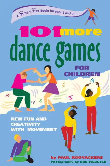 101 More Dance Games for Children: New Fun and Creativity with Movement - Hardcover