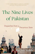 The Nine Lives of Pakistan: Dispatches from a Precarious State - Paperback