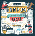 Random Illustrated Facts: A Collection of Curious, Weird, and Totally Not Boring Things to Know - Paperback