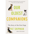 Our Oldest Companions: The Story of the First Dogs - Paperback