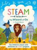 The Wizard of Oz: The Children's Classic with 20 Hands-On Steam Activities - Hardcover