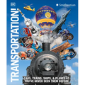 Transportation!: Cars, Trains, Ships and Planes as You've Never Seen Them Before - Hardcover