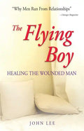 The Flying Boy: Healing the Wounded Man - Paperback