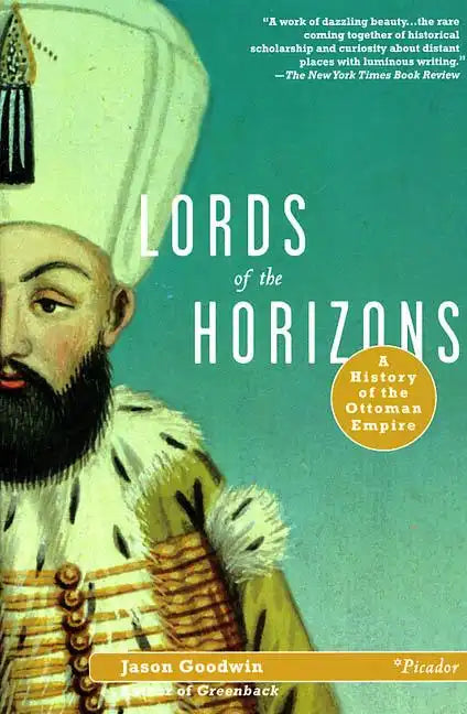 Lords of the Horizons: A History of the Ottoman Empire - Paperback