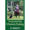Dogmanship, A Horseman's Ponderings - Paperback