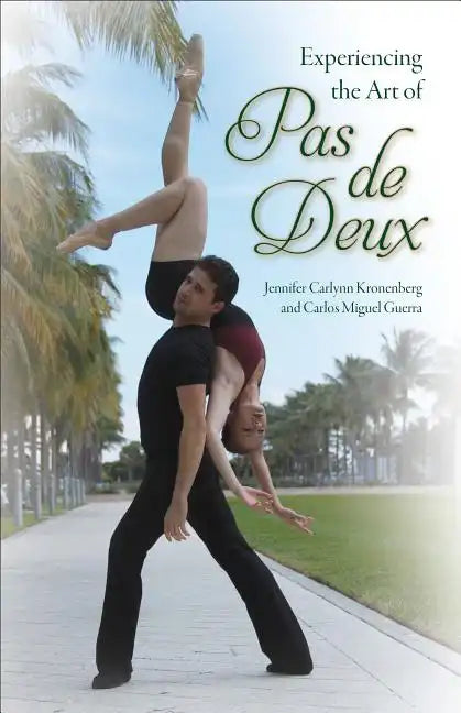 Experiencing the Art of Pas de Deux - Paperback