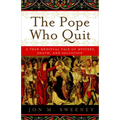The Pope Who Quit: A True Medieval Tale of Mystery, Death, and Salvation - Paperback