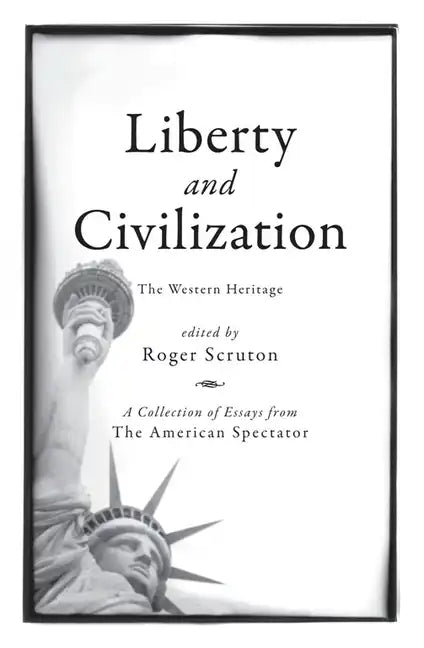 Liberty and Civilization: The Western Heritage - Hardcover