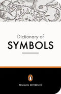 The Penguin Dictionary of Symbols - Paperback