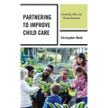 Partnering to Improve Child Care: University, HUD, and Private Business - Hardcover