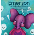 Emerson The Embodied Elephant - Hardcover