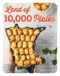 Land of 10,000 Plates: Stories and Recipes from Minnesota - Paperback