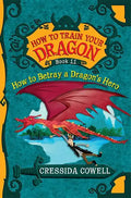 How to Train Your Dragon: How to Betray a Dragon's Hero - Paperback