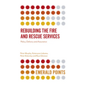 Rebuilding the Fire and Rescue Services: Policy Delivery and Assurance - Paperback
