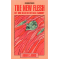 The New Flesh: Life and Death in the Data Economy - Paperback