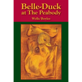 Belle-Duck at The Peabody - Paperback