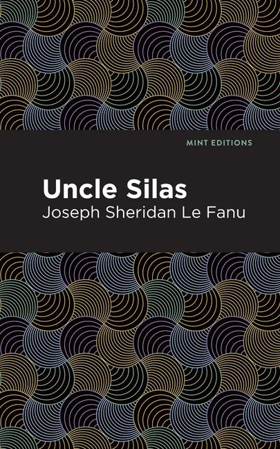 Uncle Silas: A Tale of Bartram-Haugh - Hardcover