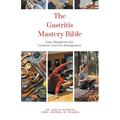 The Gastritis Mastery Bible: Your Blueprint for Complete Gastritis Management - Paperback