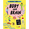 The Brainiac's Book of the Body and Brain - Hardcover