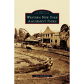 Western New York Amusement Parks - Hardcover