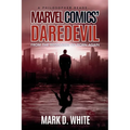 A Philosopher Reads...Marvel Comics' Daredevil: From the Beginning to Born Again - Paperback