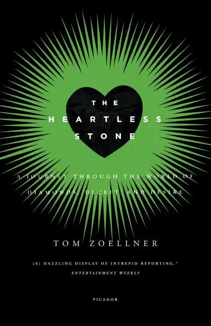 The Heartless Stone: A Journey Through the World of Diamonds, Deceit, and Desire - Paperback