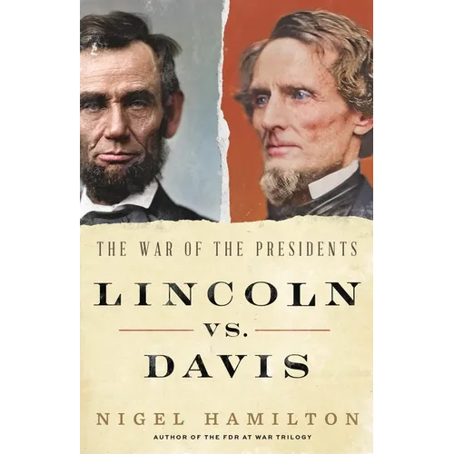 Lincoln vs. Davis: The War of the Presidents - Hardcover