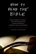 How to Read the Bible: History, Prophecy, Literature--Why Modern Readers Need to Know the Difference and What It Means for Faith Today - Paperback