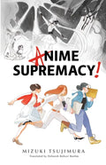 Anime Supremacy! - Paperback