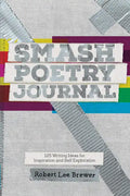 Smash Poetry Journal: 125 Writing Ideas for Inspiration and Self Exploration - Paperback