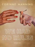 We Had No Rules - Paperback