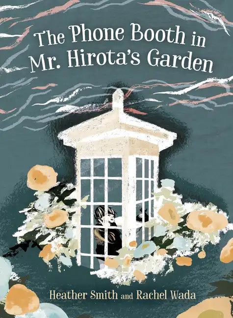 The Phone Booth in Mr. Hirota's Garden - Hardcover
