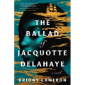 The Ballad of Jacquotte Delahaye - Hardcover