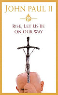 Rise, Let Us Be on Our Way - Hardcover