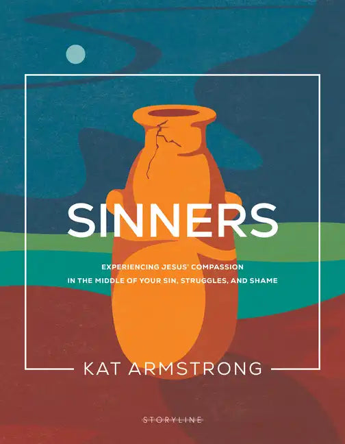 Sinners: Experiencing Jesus' Compassion in the Middle of Your Sin, Struggles, and Shame - Paperback