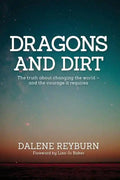 Dragons and Dirt: The truth about changing the world - and the courage it requires - Paperback