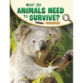 What Do Animals Need to Survive? - Paperback