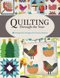 Quilting Through the Year: 16 Delightful Designs for Every Season - Paperback
