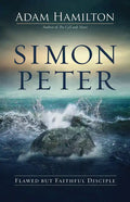 Simon Peter: Flawed But Faithful Disciple - Hardcover
