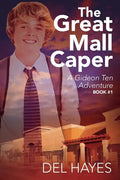 The Great Mall Caper: A Gideon Ten Adventure Book #1 - Paperback