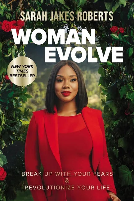 Woman Evolve: Break Up with Your Fears and Revolutionize Your Life - Hardcover