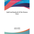 Quill And Beadwork Of The Western Sioux - Hardcover